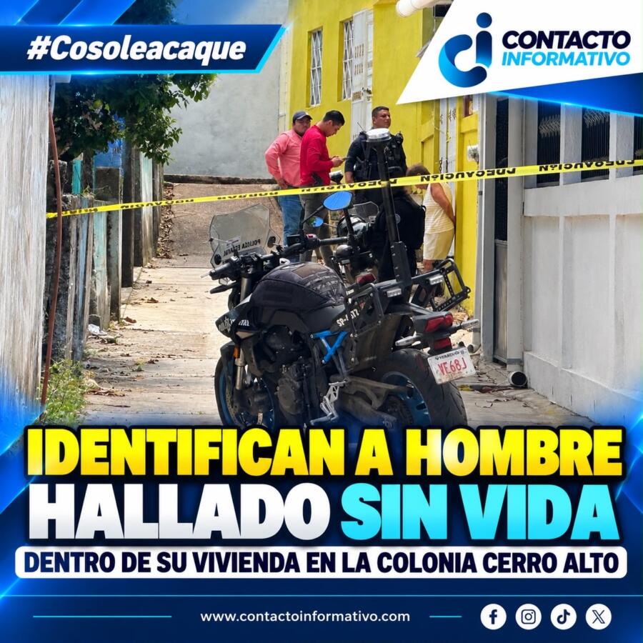 Identifican a hombre hallado sin vida dentro de su vivienda en Cerro Alto