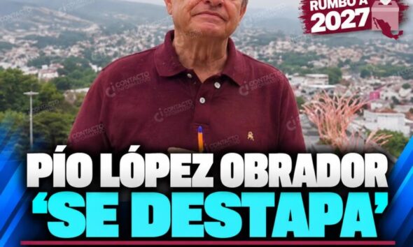 Pío López Obrador ‘se destapa’: hermano de AMLO se registra en Morena para buscar diputación federal