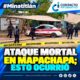 (+VIDEO) Ataque mortal en Mapachapa; esto ocurrió