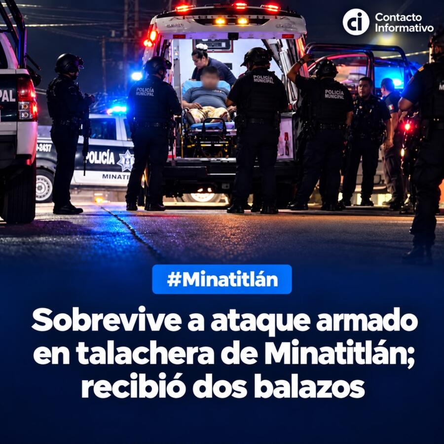 Sobrevive a ataque armado en talachera de Minatitlán; recibió dos balazos