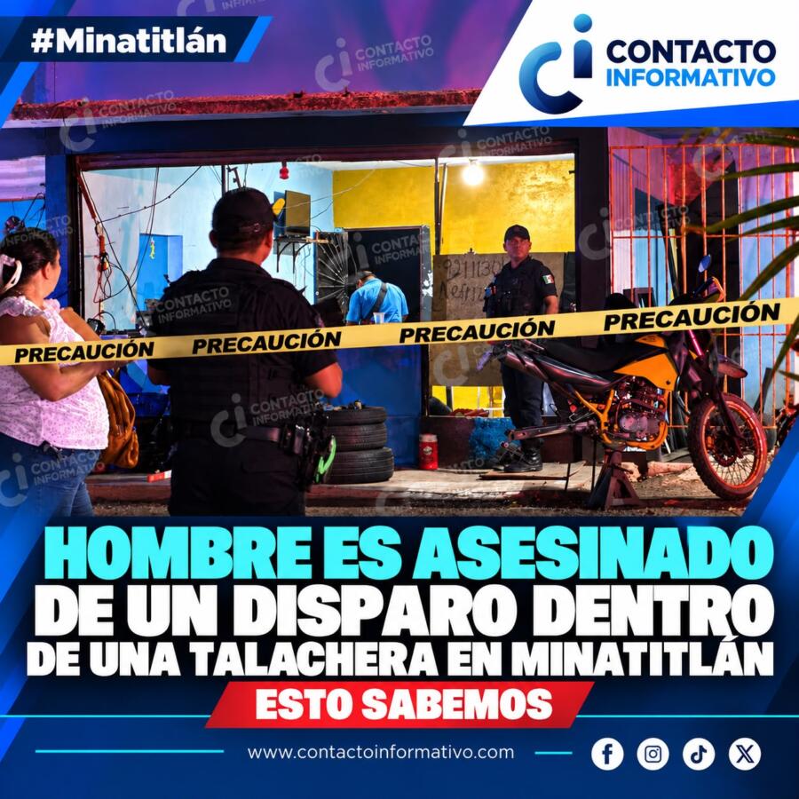 Hombre es asesinado de un disparo dentro de una talachera en Minatitlán; esto sabemos